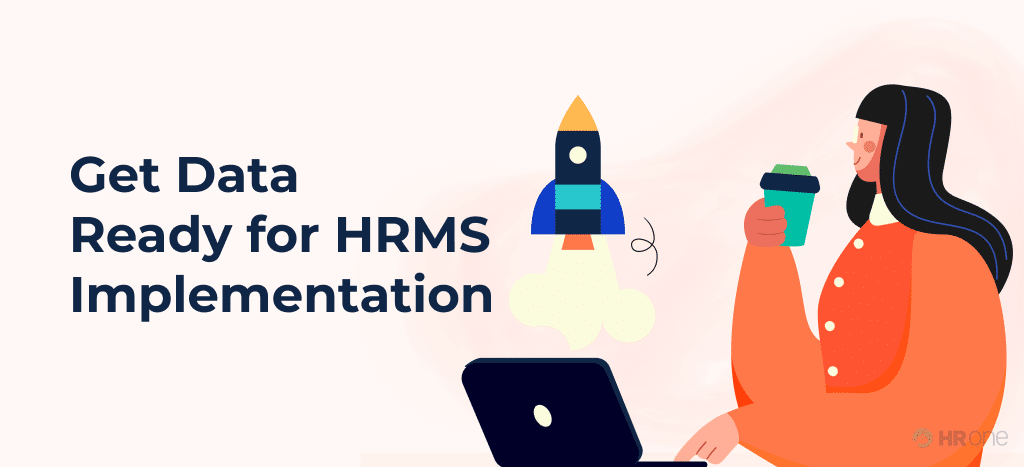 Get Data Ready for HRMS Implementation