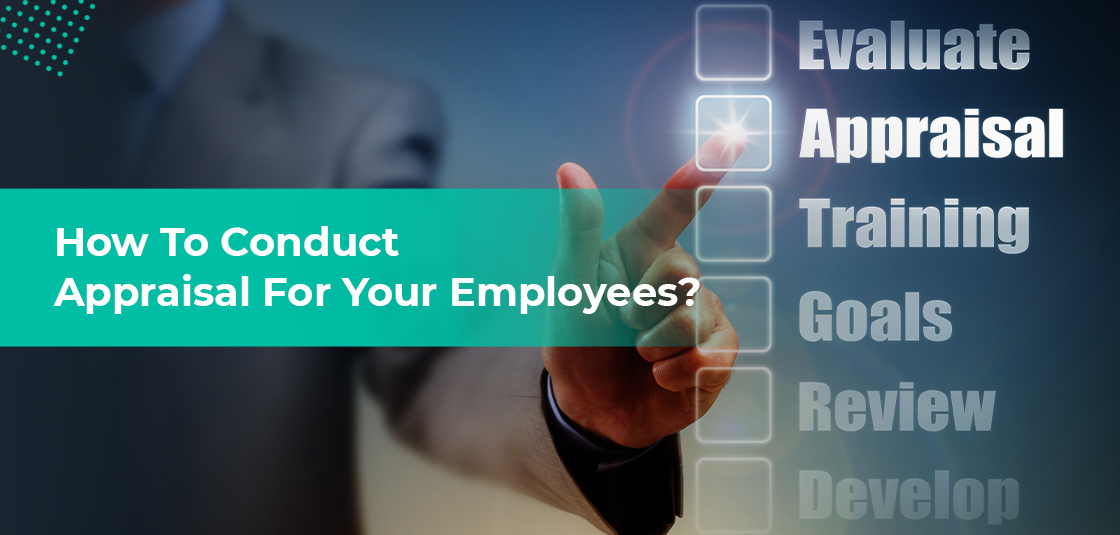 How To Conduct Appraisal For Your Employees?