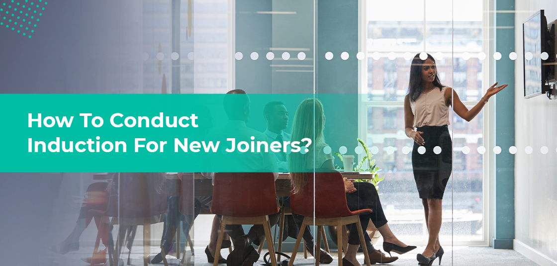 How To Conduct Induction For New Joiners?