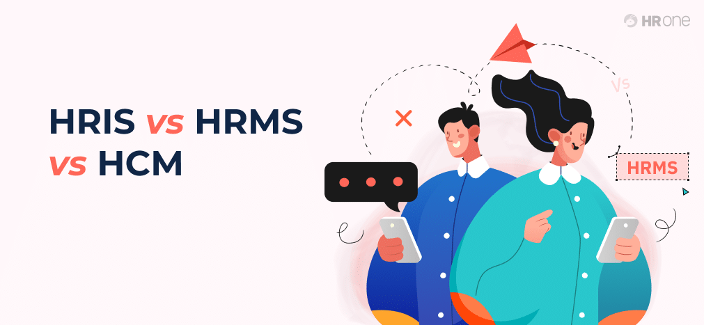 Hris Vs Hrms Vs Hcm