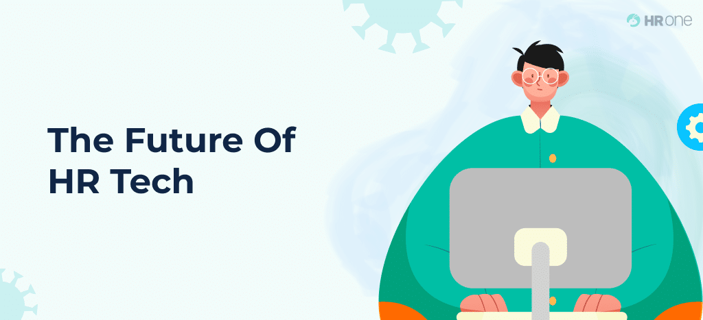 How Will HR Tech Evolve Further in The Post-Pandemic World?