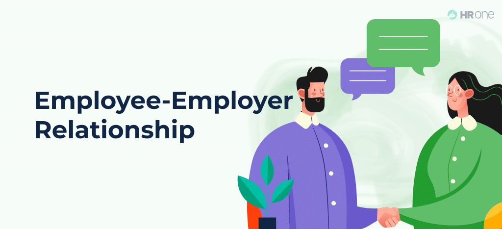 Employee-Employer Relationship: A to Z Guide for Healthy Workplaces