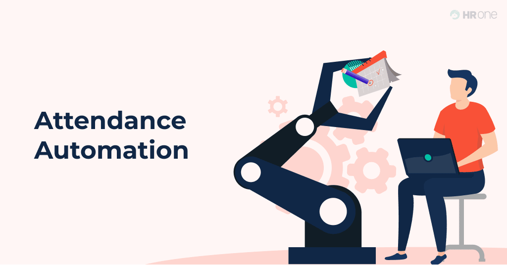 Attendance Automation System: Know Lesser Known Benefits And Why You Must Get One?
