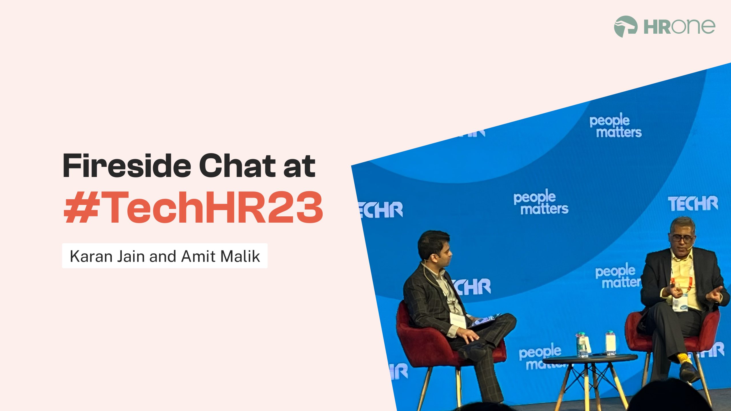 Fireside Chat At #Techhr23 Ft. Karan Jain And Amit Malik