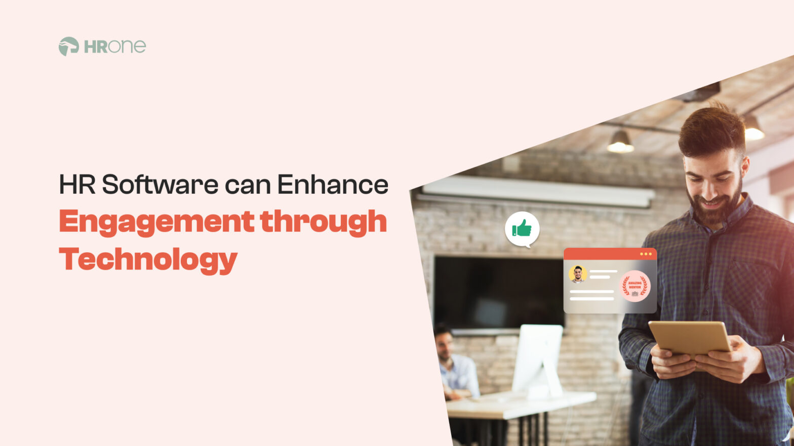 Let’s See How HR Software can Enhance Engagement through Technology