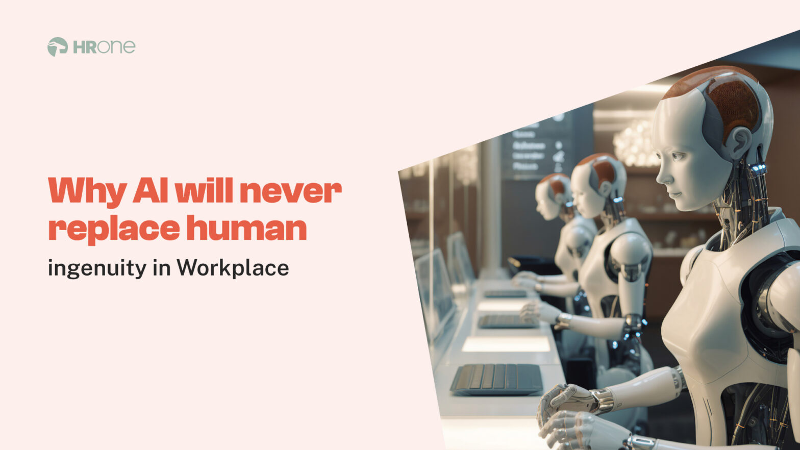 Why AI will Never Replace Human Ingenuity in Workplace