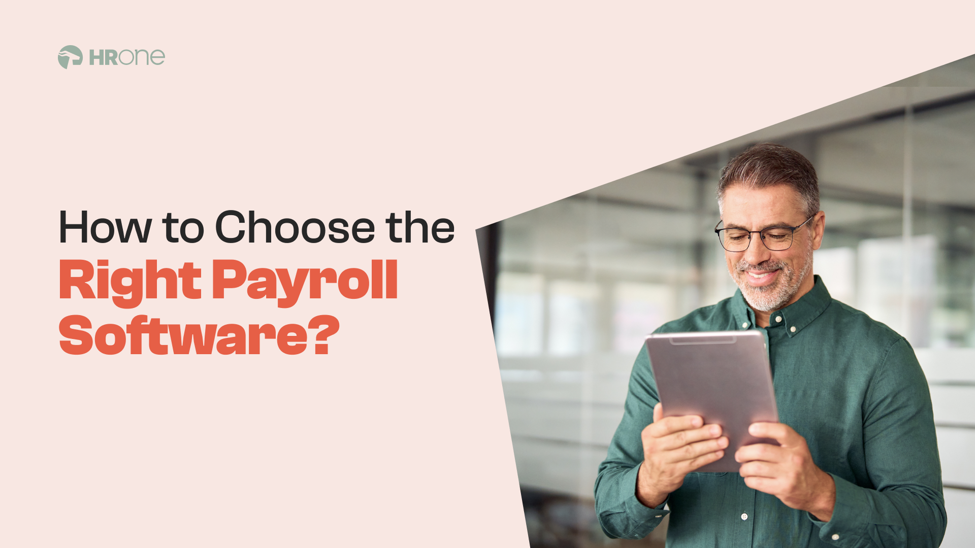 How To Choose The Right Payroll Software For Your Company