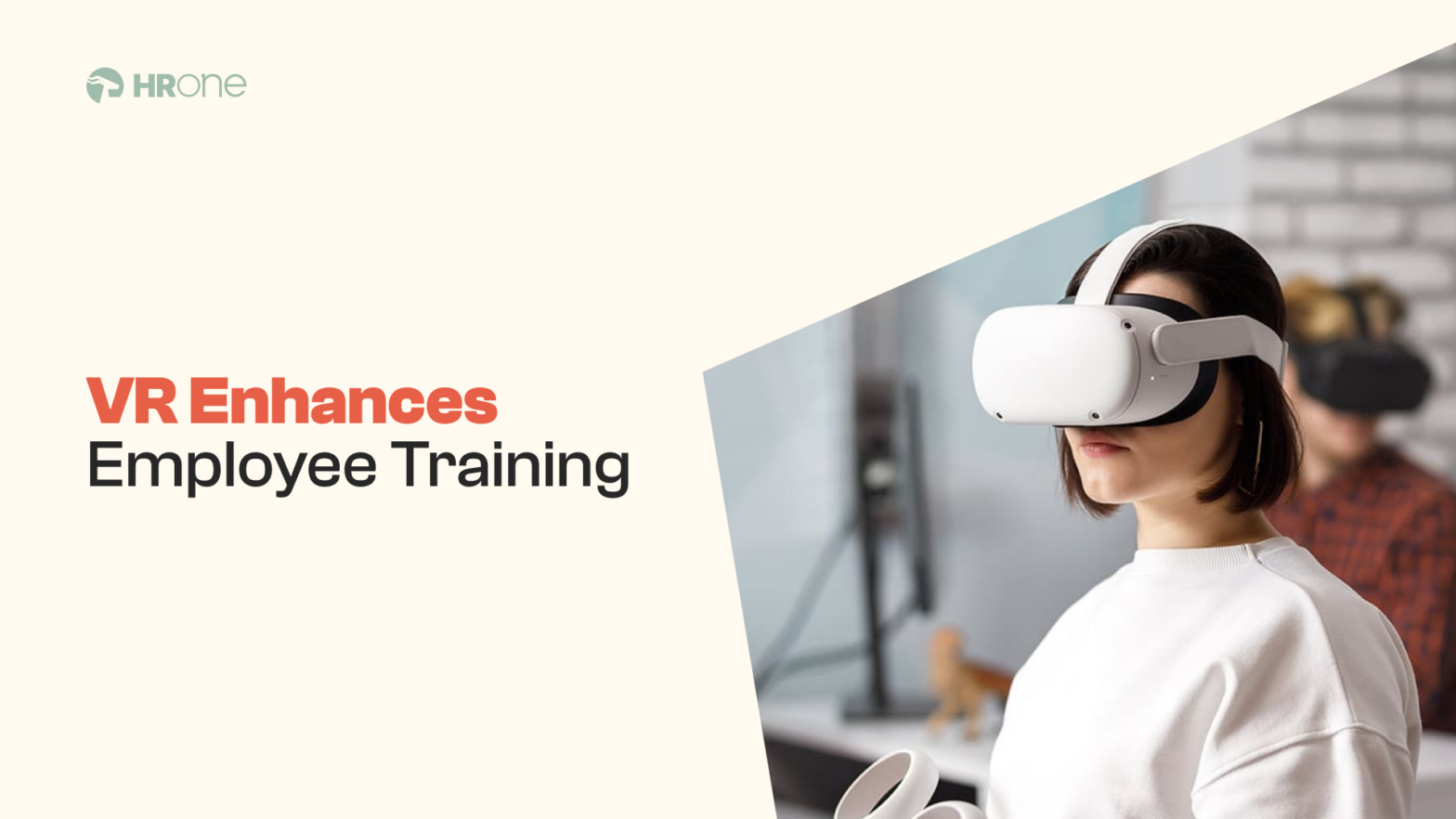 The Role of Virtual Reality in Employee Training Programs