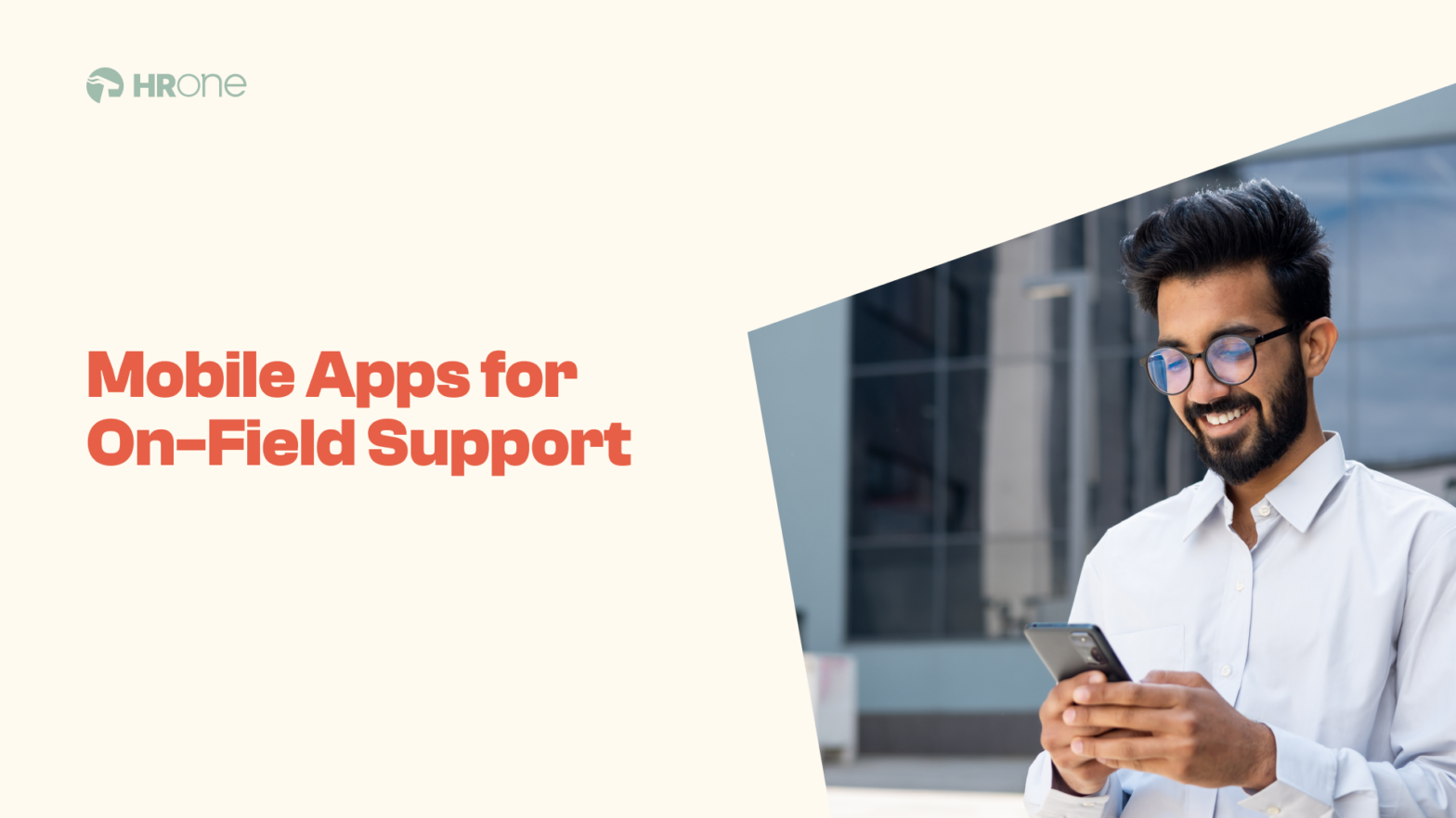 How Mobile Apps Are Supporting On-Field Employees