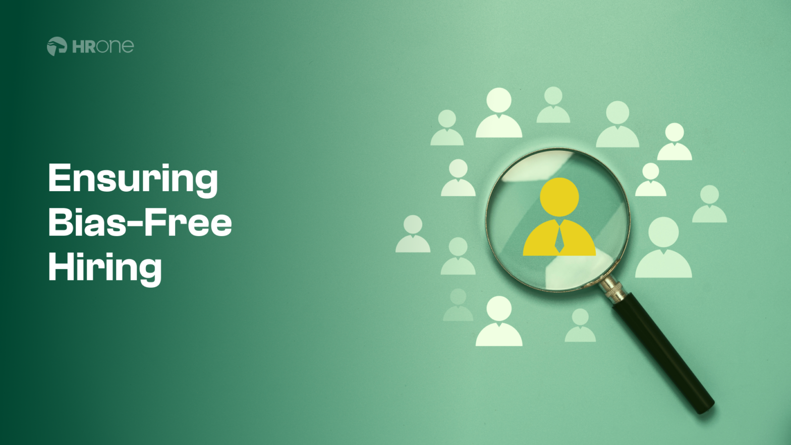 Strategies for a Bias-Free Hiring Process