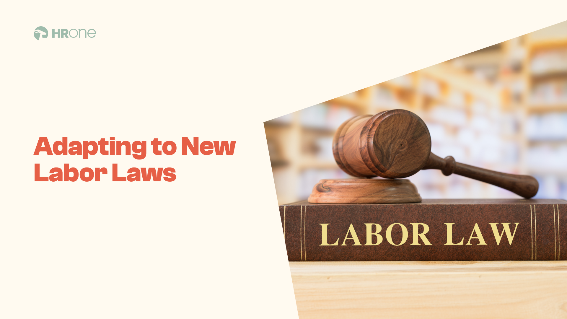 Hr’s Role In Navigating Changing Labor Laws You Can’t Ignore!