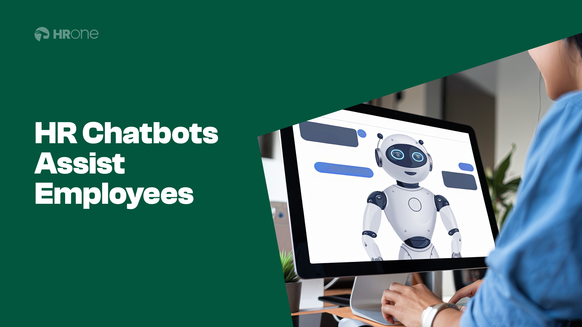 How To Harness The Power Of Hr Chatbots For Employee Assistance?