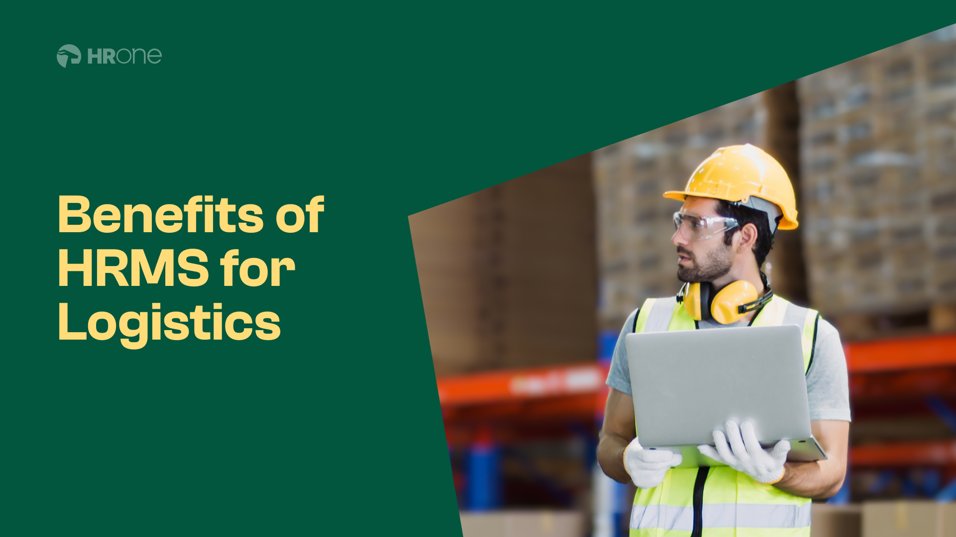 Top Benefits Of Hrms For Logistics Operations: A Comprehensive Review