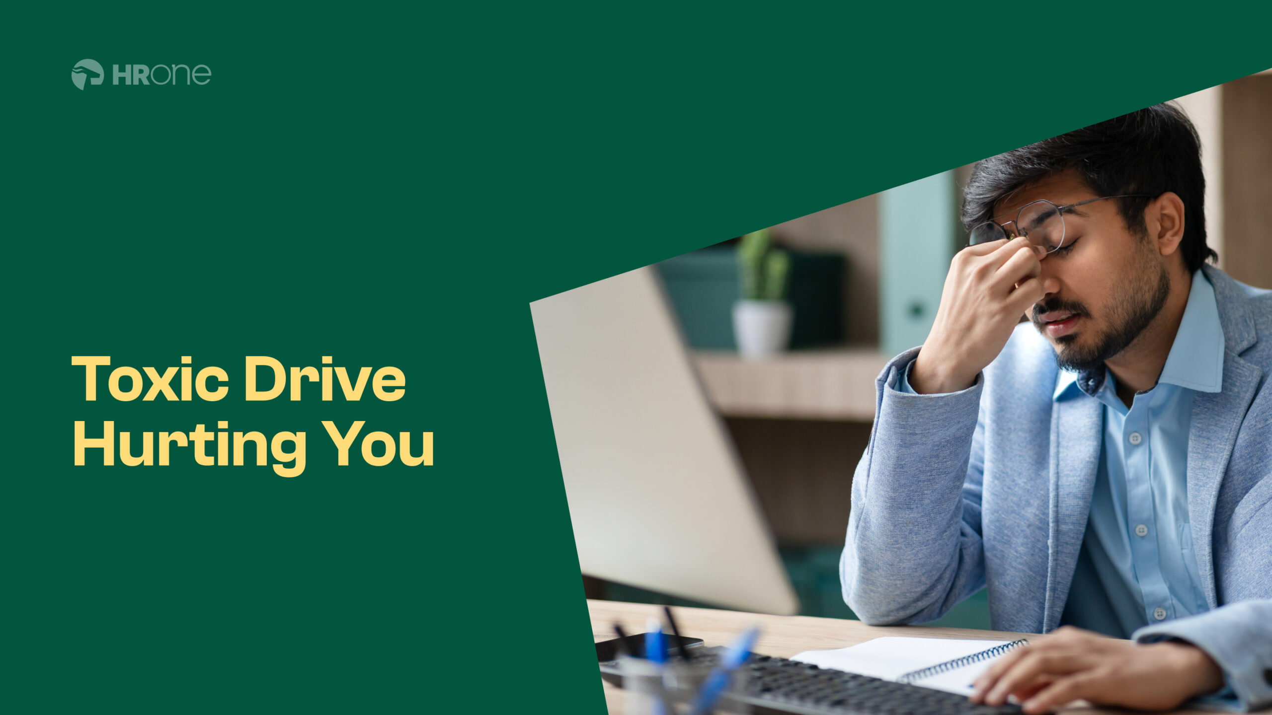 Toxic Productivity Exposed: Signs, Causes & Hr’s Role In Fixing It