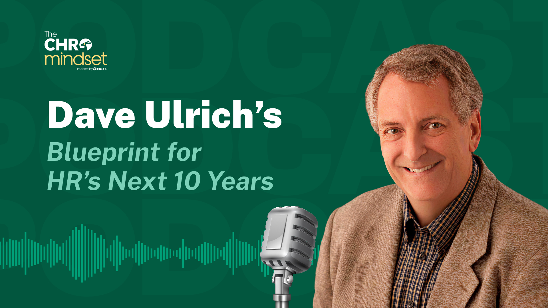 The CHRO Mindset Podcast Dave Ulrich on CHRO Playbook